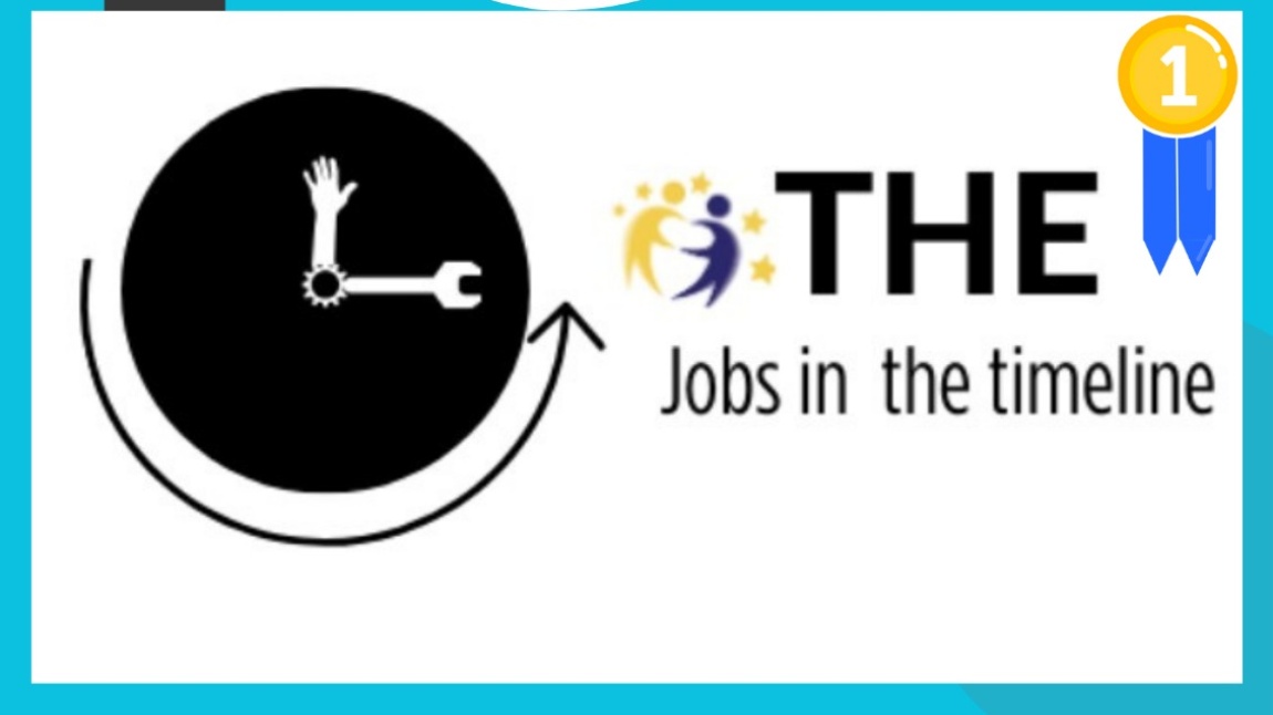 THE JOBS IN TIMELINE ( ZAMAN TÜNELİNDE MESLEKLER) E TWINNING PROJEMİZ